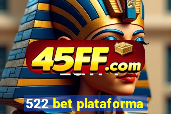 522 bet plataforma